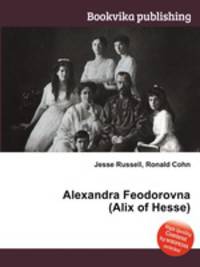 Alexandra Feodorovna (Alix of Hesse)