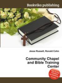 Community Chapel and Bible Training Center