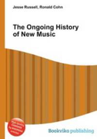 The Ongoing History of New Music