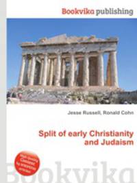 Split of early Christianity and Judaism