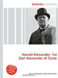 Harold Alexander, 1st Earl Alexander of Tunis