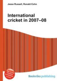International cricket in 2007–08