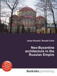 Neo-Byzantine architecture in the Russian Empire