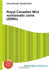 Royal Canadian Mint numismatic coins (2000s)