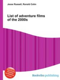 List of adventure films of the 2000s