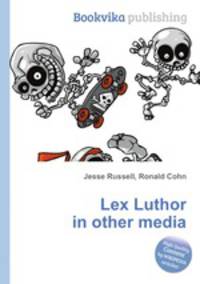 Lex Luthor in other media