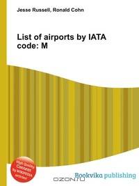 List of airports by IATA code: M