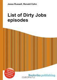List of Dirty Jobs episodes