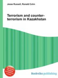 Terrorism and counter-terrorism in Kazakhstan