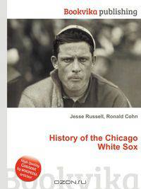 History of the Chicago White Sox
