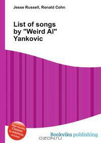 List of songs by "Weird Al" Yankovic