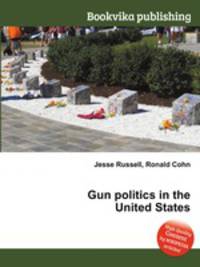 Gun politics in the United States
