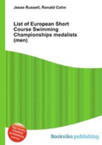 List of European Short Course Swimming Championships medalists (men)