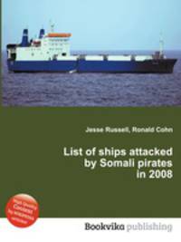 List of ships attacked by Somali pirates in 2008