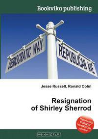 Resignation of Shirley Sherrod