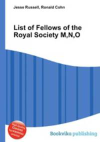 List of Fellows of the Royal Society M,N,O