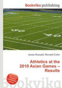 Athletics at the 2010 Asian Games – Results