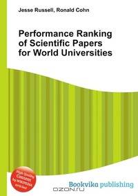 Performance Ranking of Scientific Papers for World Universities