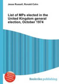 List of MPs elected in the United Kingdom general election, October 1974