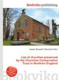 List of churches preserved by the Churches Conservation Trust in Northern England