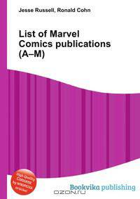List of Marvel Comics publications (A–M)