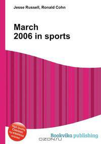 March 2006 in sports