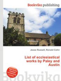 List of ecclesiastical works by Paley and Austin