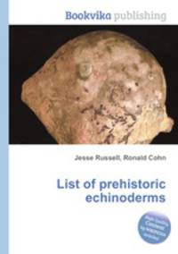 List of prehistoric echinoderms
