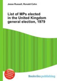 List of MPs elected in the United Kingdom general election, 1979