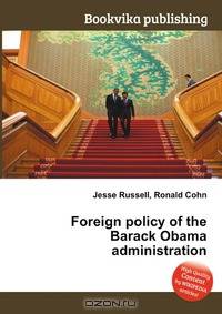 Foreign policy of the Barack Obama administration