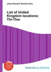 List of United Kingdom locations: Thi-Thw