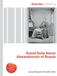Grand Duke Alexei Alexandrovich of Russia