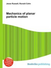 Mechanics of planar particle motion