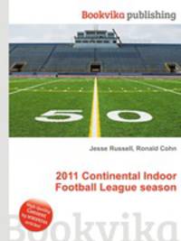 2011 Continental Indoor Football League season