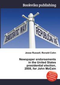 Newspaper endorsements in the United States presidential election, 2008, for John McCain