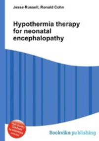 Hypothermia therapy for neonatal encephalopathy