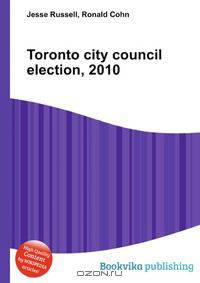 Toronto city council election, 2010