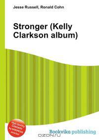 Stronger (Kelly Clarkson album)