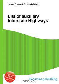 List of auxiliary Interstate Highways