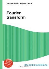 Fourier transform