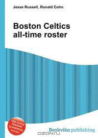Boston Celtics all-time roster