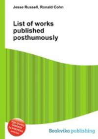 List of works published posthumously