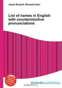 List of names in English with counterintuitive pronunciations