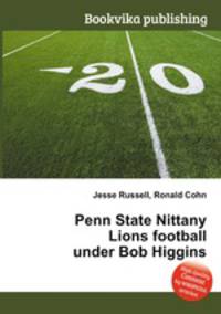 Penn State Nittany Lions football under Bob Higgins
