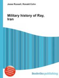 Military history of Ray, Iran