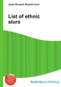List of ethnic slurs