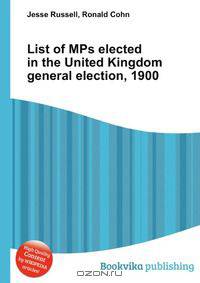 List of MPs elected in the United Kingdom general election, 1900