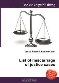 List of miscarriage of justice cases
