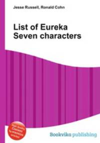 List of Eureka Seven characters