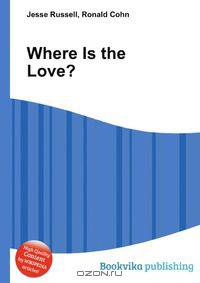 Where Is the Love?